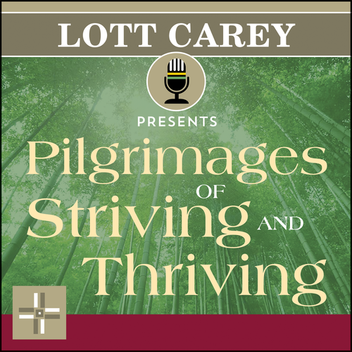 Pilgrimages of Striving and Thriving Podcast – NEW RELEASE!